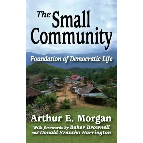 The Small Community: Foundation of Democratic Life
