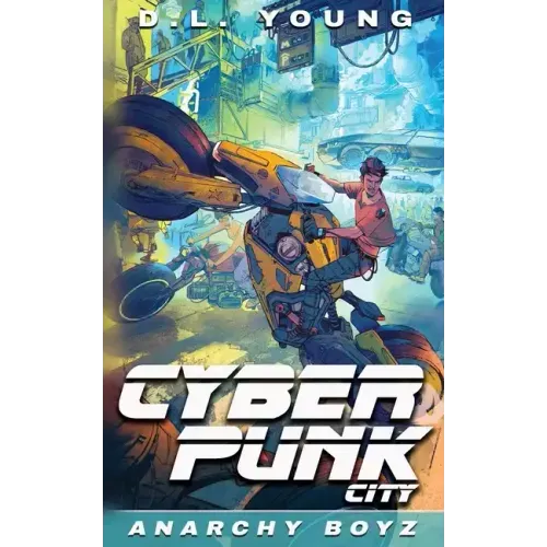 Cyberpunk City Book Two: Anarchy Boyz
