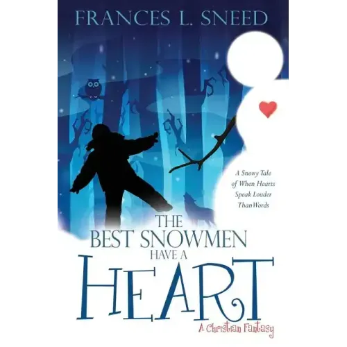 The Best Snowmen Have A Heart