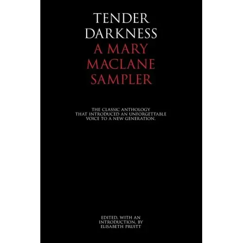 Tender Darkness: A Mary MacLane Sampler