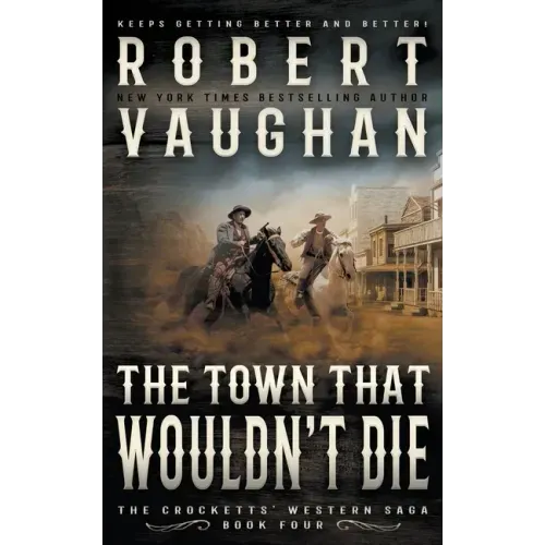 The Town That Wouldn't Die: A Classic Western