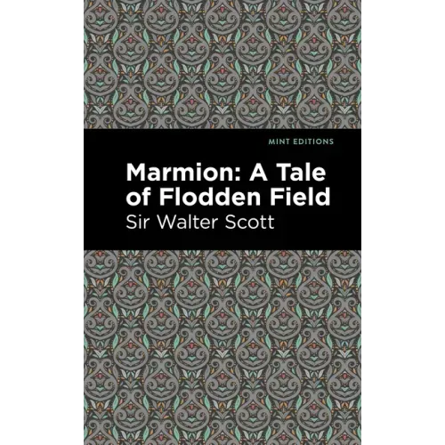 Marmion: A Tale of Flodden Field