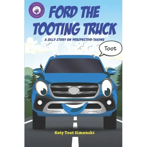 Ford the Tooting Truck: A Silly Story on Perspective-Taking