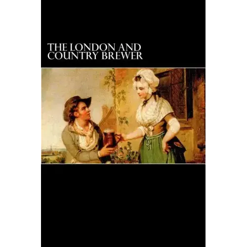 The London and Country Brewer: 1736