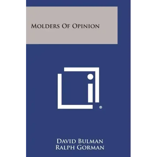 Molders of Opinion