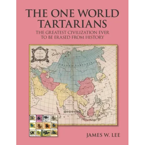 The One World Tartarians (Black and White): The Greatest Civilization Ever Erased From History