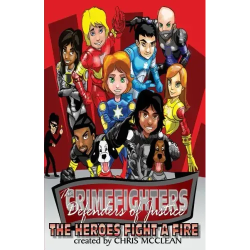 The CrimeFighters: The Heroes Fight a Fire