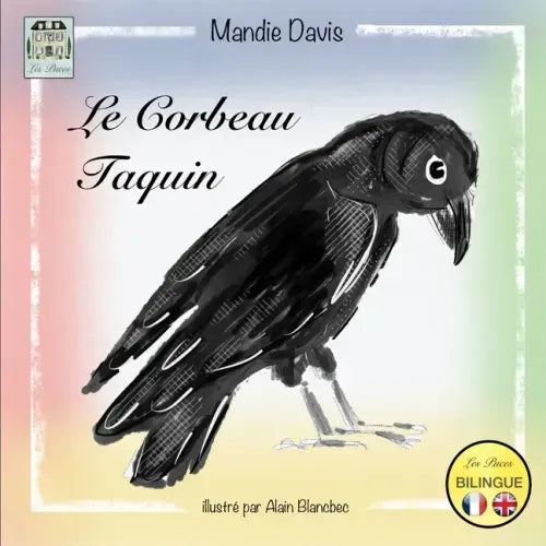 Le Corbeau Taquin: The Cheeky Crow