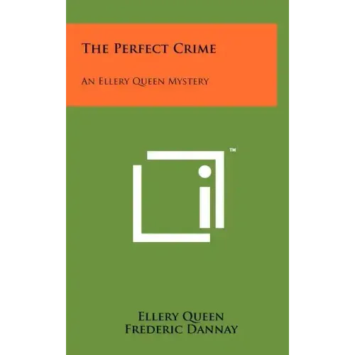 The Perfect Crime: An Ellery Queen Mystery
