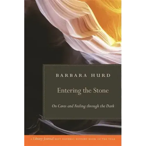 Entering the Stone: On Caves and Feeling Through the Dark