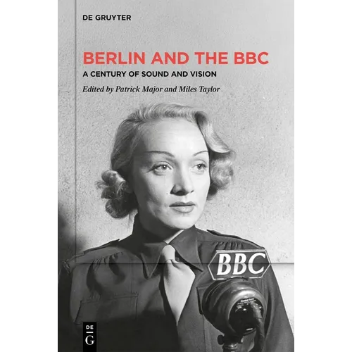 Berlin and the BBC: A Century of Sound and Vision