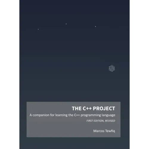 The C++ Project: A companion for learning the C++ programming language