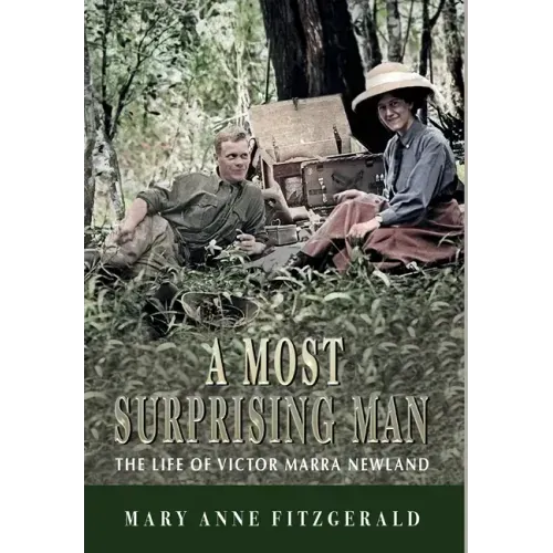 A Most Surprising Man: The life of Victor Marra Newland