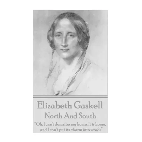 Elizabeth Gaskell - North And South