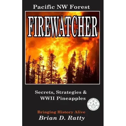 Firewatcher: Secrets, Strategies & WWII Pineapples