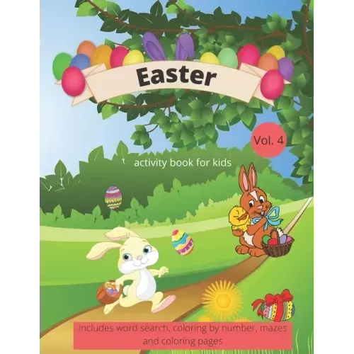 Easter Activity Book For Kids: Ages 6-12, Includes word search, coloring by number, mazes and coloring pages
