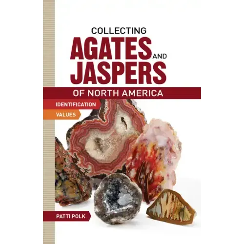 Collecting Agates and Jaspers of North America