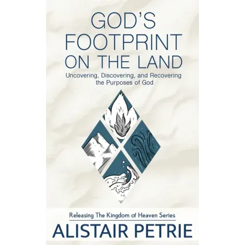 God's Footprint on the Land: Uncovering, Discovering, and Recovering the Purposes of God