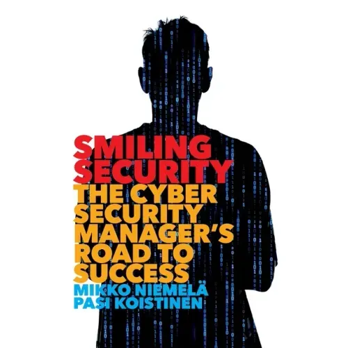 Smiling Security: The Cybersecurity Manager's Road to Success