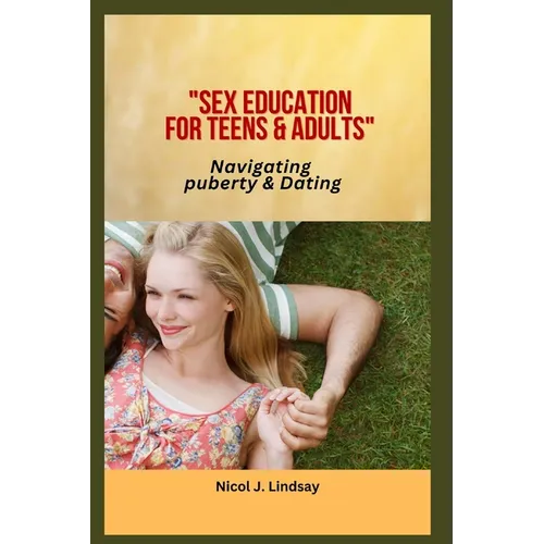 Sex education for Teens & Adults: Navigating puberty & Dating