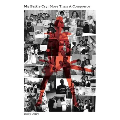 My Battle Cry: More Than A Conqueror