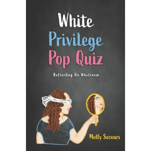 White Privilege Pop Quiz: Reflecting on Whiteness