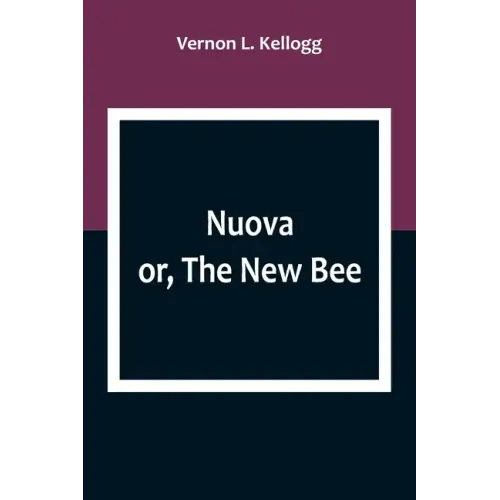 Nuova; or, The New Bee