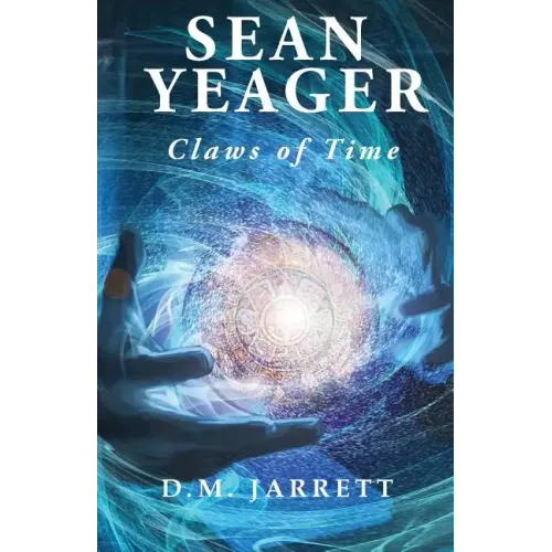 Sean Yeager Claws of Time - engaging action adventure for ages 8 to 12