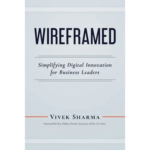 Wireframed: Simplifying Digital Innovation for Business Leaders