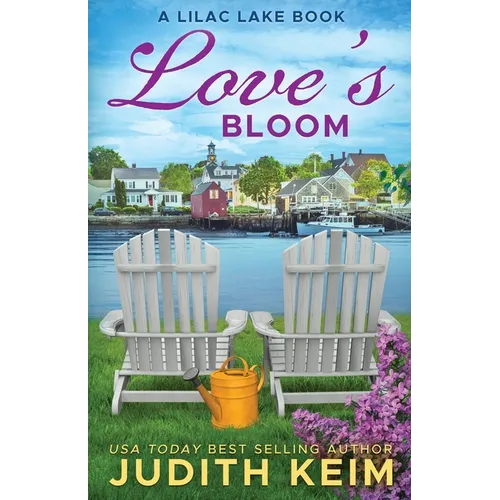 Love's Bloom: A Lilac Lake Book