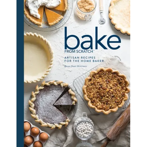 Bake from Scratch (Vol 2): Artisan Recipes for the Home Baker