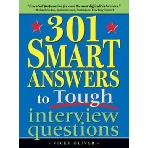 301 Smart Answers to Tough Interview Questions