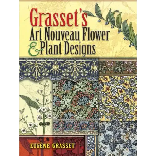 Grasset's Art Nouveau Flower and Plant Designs