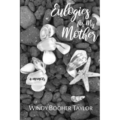 Eulogies for My Mother