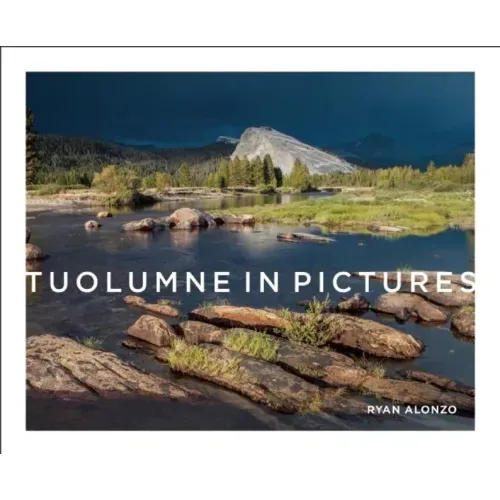 Tuolumne in Pictures