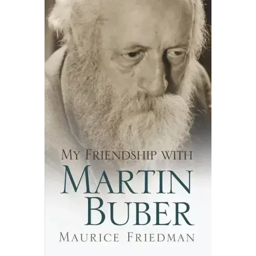 My Friendship with Martin Buber