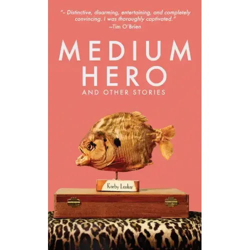 Medium Hero: And Other Stories