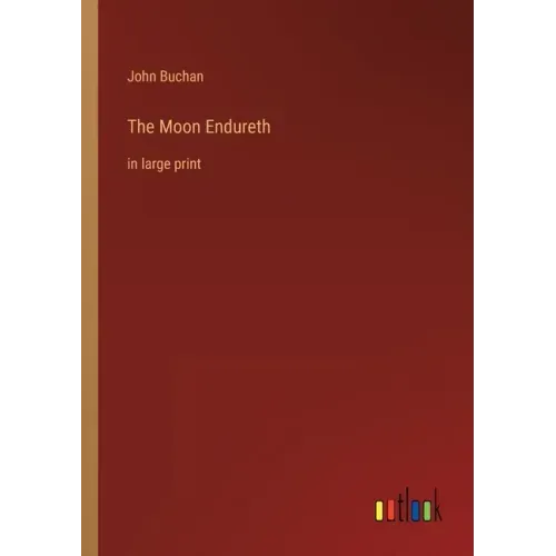 The Moon Endureth: in large print