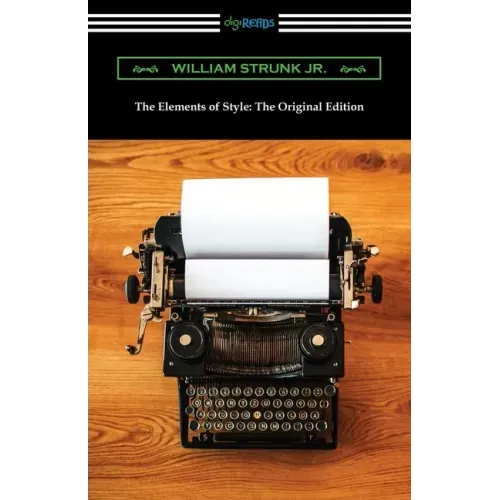 The Elements of Style: The Original Edition