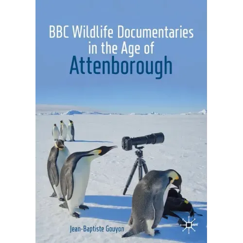 BBC Wildlife Documentaries in the Age of Attenborough