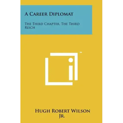 A Career Diplomat: The Third Chapter, The Third Reich