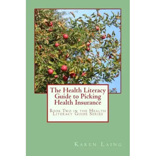 The Health Literacy Guide to Picking Health Insurance