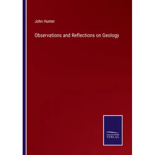 Observations and Reflections on Geology