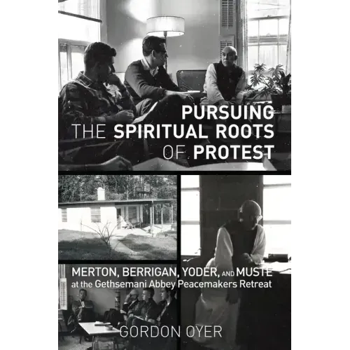 Pursuing the Spiritual Roots of Protest