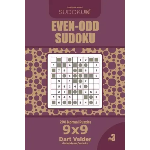 Even-Odd Sudoku - 200 Normal Puzzles 9x9 (Volume 3)