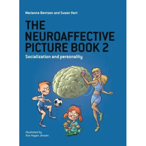 The Neuroaffective Picture Book 2: Socialization and Personality