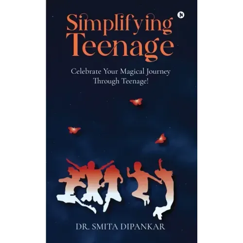 Simplifying Teenage: Celebrate your magical journey through teenage!