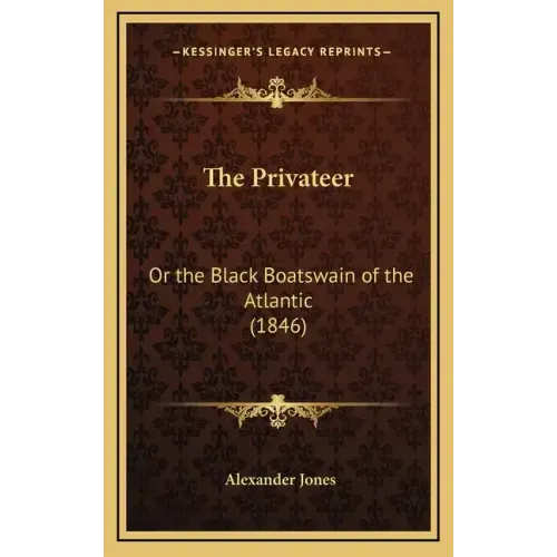 The Privateer: Or the Black Boatswain of the Atlantic (1846)