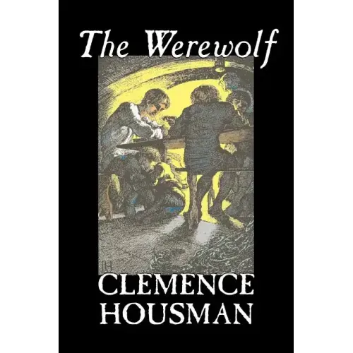 The Werewolf by Clemence Housman, Fiction, Fantasy, Horror, Mystery & Detective