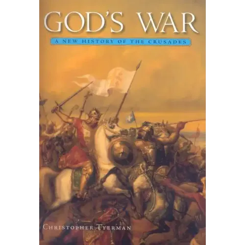 God's War: A New History of the Crusades